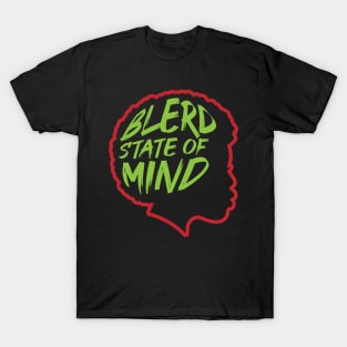 Blerd State of Mind - Female T-Shirt